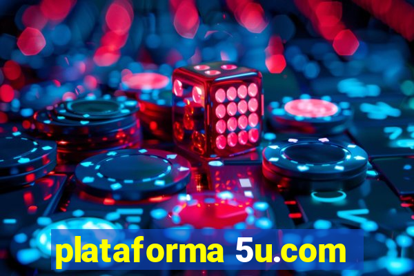 plataforma 5u.com